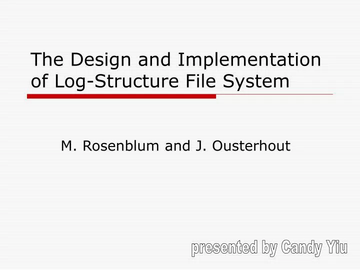 the design and implementation of log structure file system