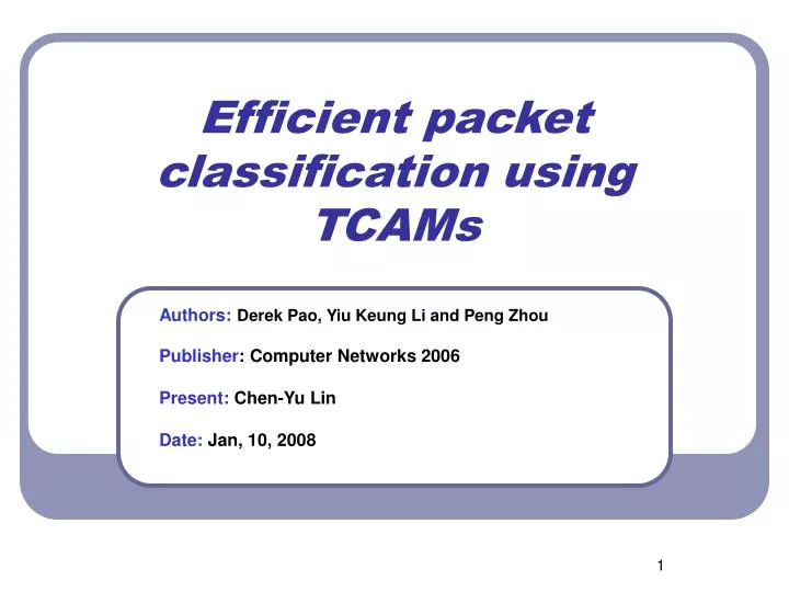 efficient packet classification using tcams