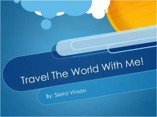 Travel The World With Me!