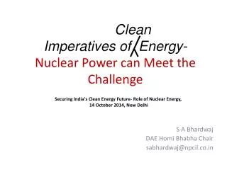 Clean Imperatives of Energy- Nuclear Power can Meet the Challenge