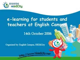 e-learning for students and teachers at English Campus 14th October 2006