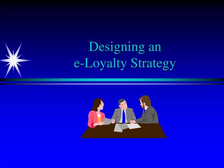 designing an e loyalty strategy