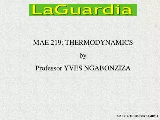 MAE 219: THERMODYNAMICS by Professor YVES NGABONZIZA