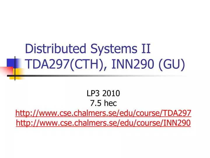 distributed systems ii tda297 cth inn290 gu