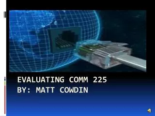 evaluating comm 225 by matt cowdin