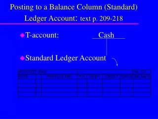 Posting to a Balance Column (Standard) Ledger Account : text p. 209-218