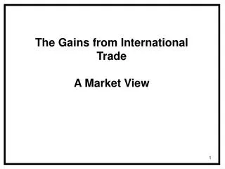 The Gains from International Trade A Market View