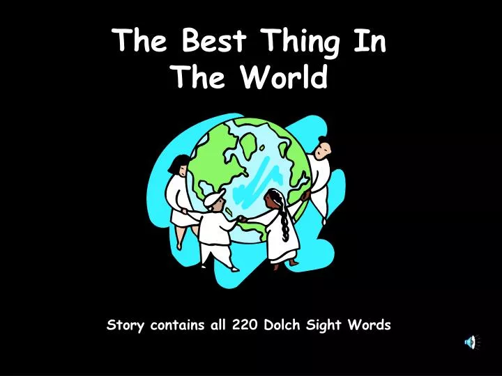 the best thing in the world story contains all 220 dolch sight words