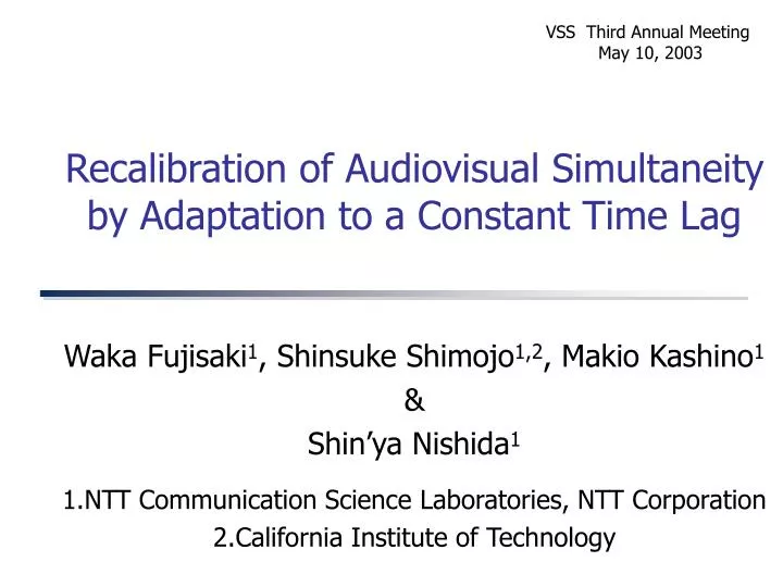 recalibration of audiovisual simultaneity by adaptation to a constant time lag