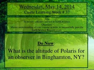 Wednesday, May 14, 2014 Castle Learning Week # 37