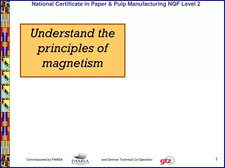 understand the principles of magnetism