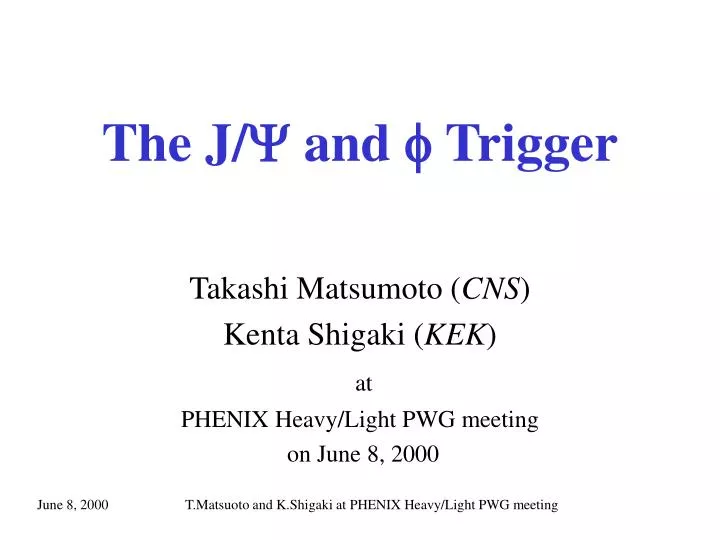 the j y and f trigger
