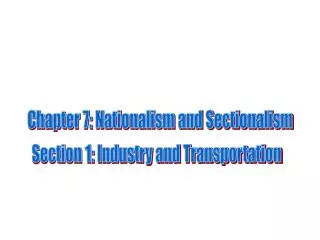 Chapter 7: Nationalism and Sectionalism