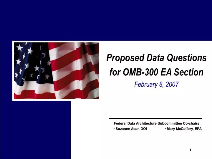 proposed data questions for omb 300 ea section february 8 2007
