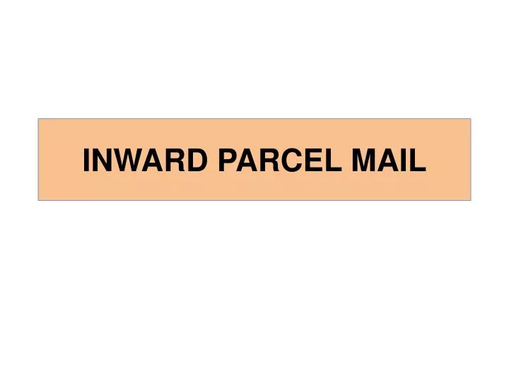 inward parcel mail