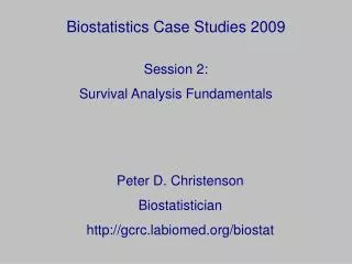 Biostatistics Case Studies 2009
