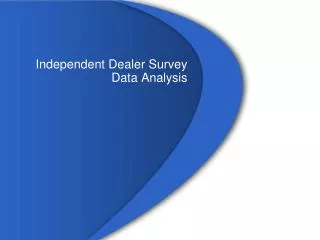 Independent Dealer Survey Data Analysis
