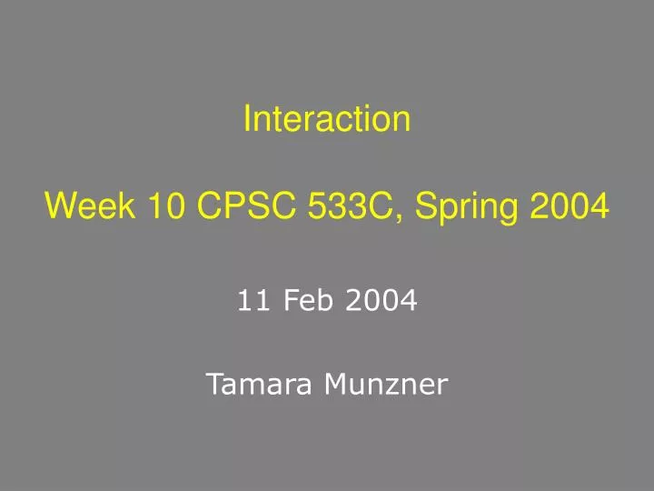 interaction week 10 cpsc 533c spring 2004