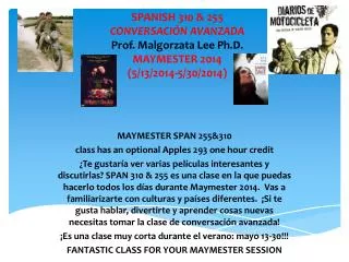 spanish 310 255 conversaci n avanzada prof malgorzata lee ph d maymester 2014 5 13 2014 5 30 2014