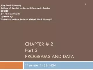 Chapter # 2 Part 2 Programs And data