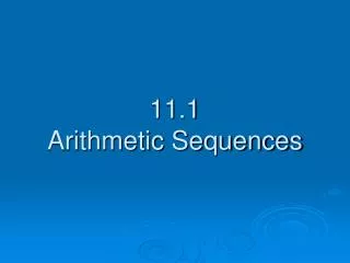 11.1 Arithmetic Sequences