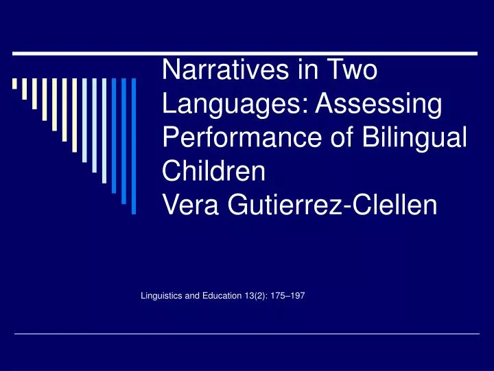 narratives in two languages assessing performance of bilingual children vera gutierrez clellen