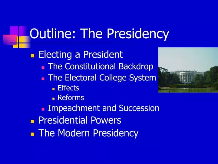 outline the presidency