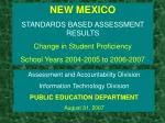 NEW MEXICO STANDARDS BASED ASSESSMENT RESULTS Change in Student Proficiency - slide 1