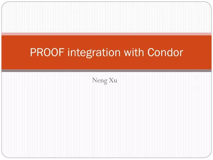 proof integration with condor