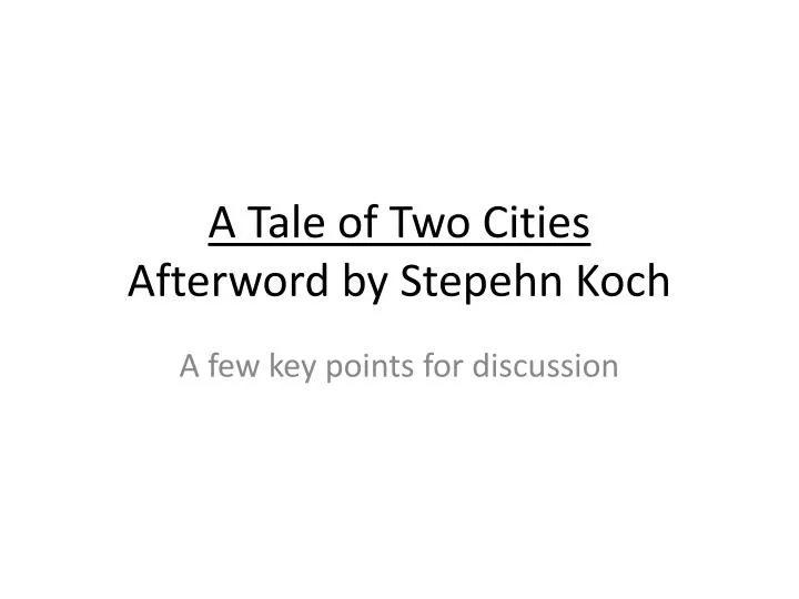 a tale of two cities afterword by stepehn koch