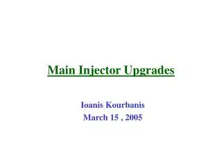 Main Injector Upgrades