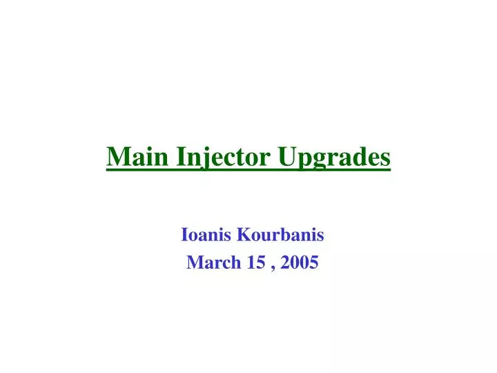 main injector upgrades