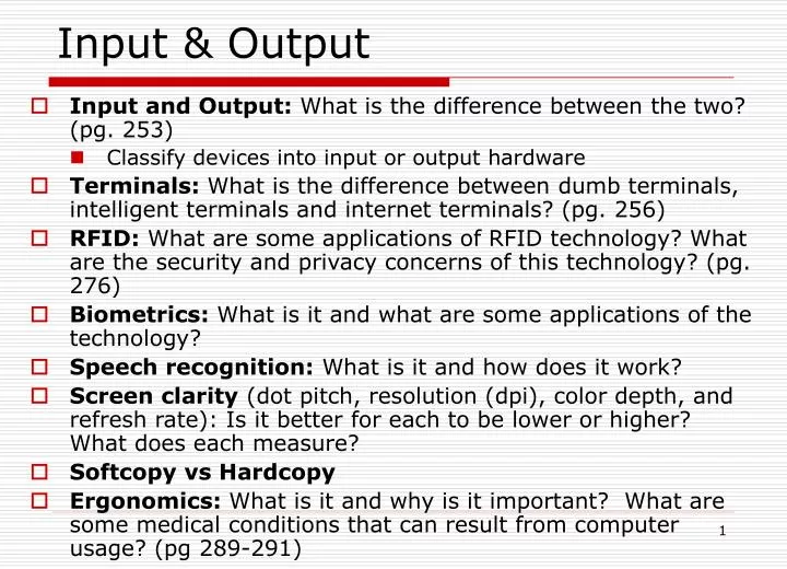 input output