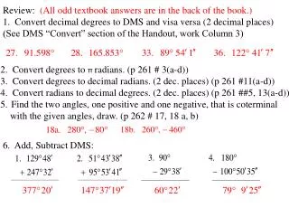 Review: (All odd textbook answers are in the back of the book.)