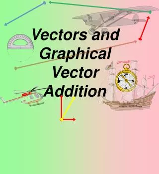 Vectors and Graphical Vector Addition