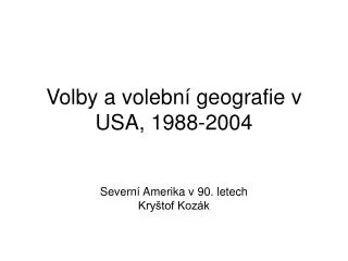 Volby a volebn í geografie v USA, 1988-2004