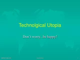 Technolgical Utopia