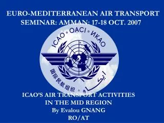 EURO-MEDITERRANEAN AIR TRANSPORT SEMINAR: AMMAN: 17-18 OCT. 2007