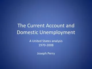 The Current Account and Domestic Unemployment