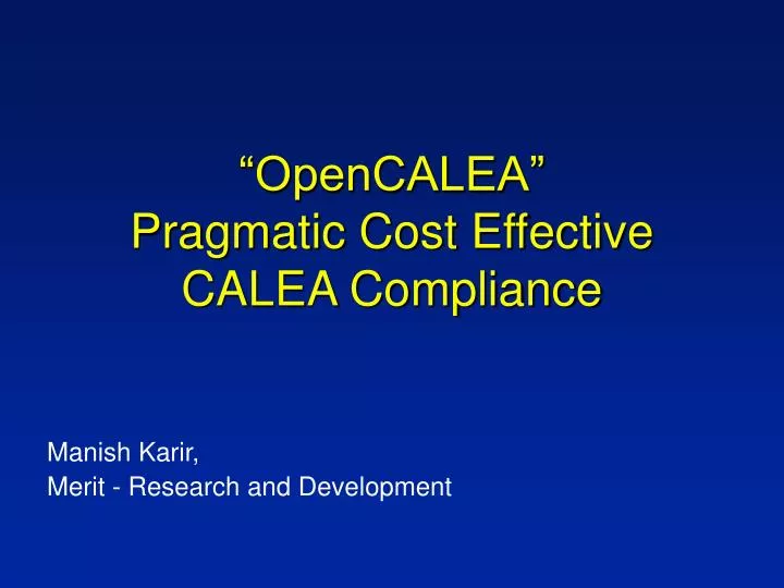 opencalea pragmatic cost effective calea compliance