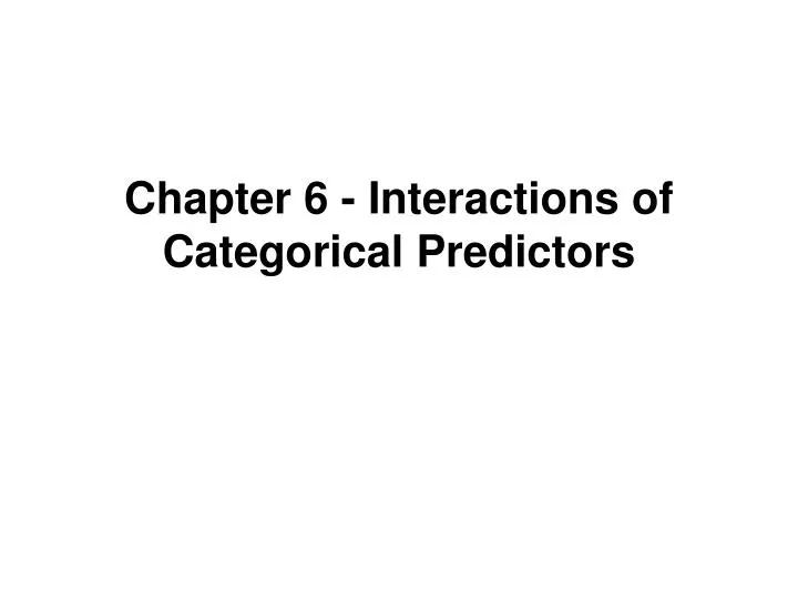 chapter 6 interactions of categorical predictors