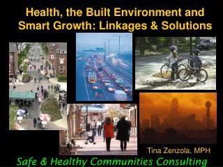Health, the Built Environment and Smart Growth: Linkages &amp; Solutions