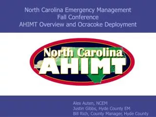 North Carolina Emergency Management Fall Conference AHIMT Overview and Ocracoke Deployment