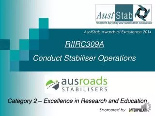 RIIRC309A Conduct Stabiliser Operations