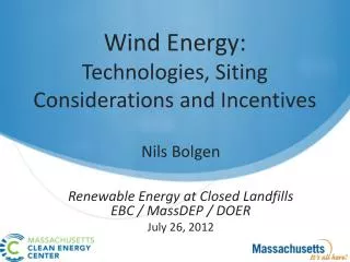 Wind Energy: Technologies, Siting Considerations and Incentives