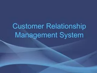 Customer Relationship Management System