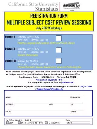 REGISTRATION FORM MULTIPLE SUBJECT CSET REVIEW SESSIONS July 2012 Workshops