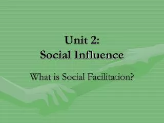 Unit 2: Social Influence