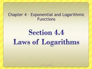 Section 4.4 Laws of Logarithms