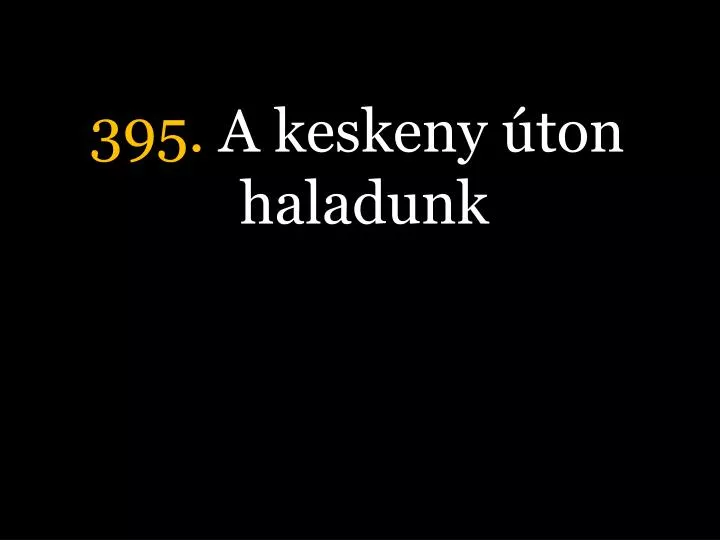 395 a keskeny ton haladunk